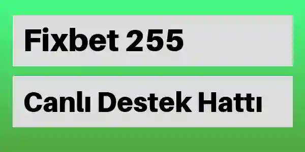 Fixbet Mobil destek 255