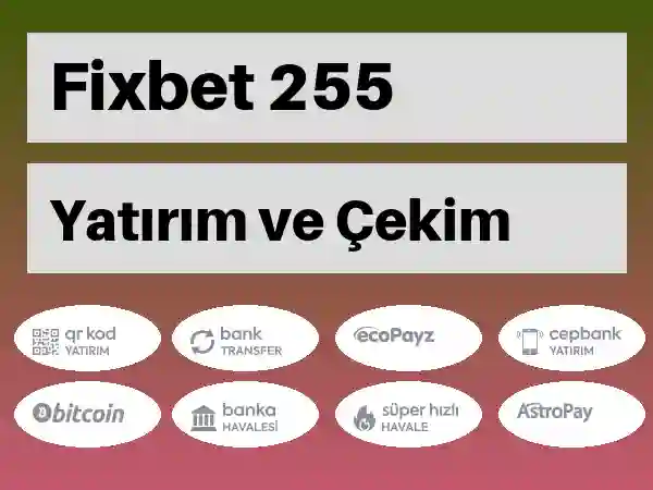 Fixbet Mobil Para yatırma ve çekme 255